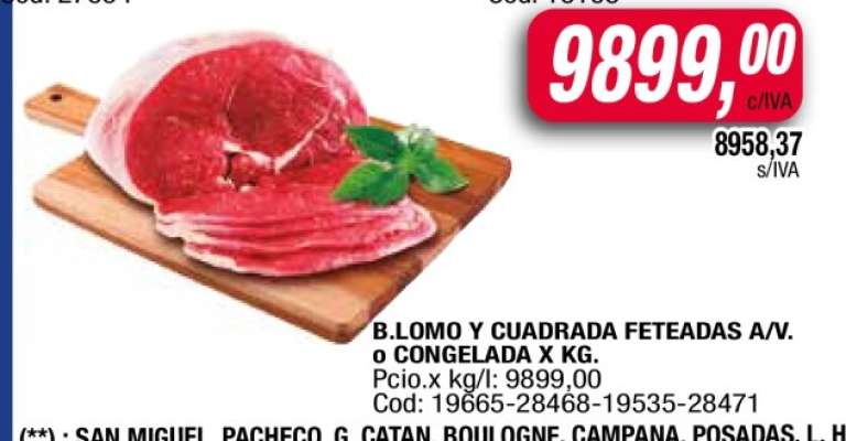 B.LOMO Y CUADRADA FETEADAS A/V. o CONGELADA X KG.